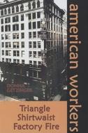 Triangle Shirtwaist Factory Fire di Donna Getzinger edito da Morgan Reynolds Publishing
