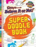 Super Doodle Book di Michelle Foster, Charlotte Howell, Becky Miles edito da RIPLEY ENTERTAINMENT INC