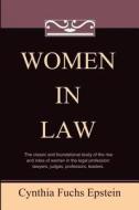 Women in Law di Cynthia Fuchs Epstein edito da Quid Pro, LLC