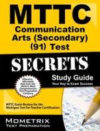 MTTC Communication Arts (Secondary) (91) Test Secrets: MTTC Exam Review for the Michigan Test for Teacher Certification edito da Mometrix Media LLC