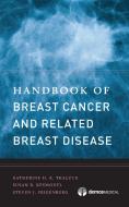 Handbook of Breast Cancer and Related Breast Disease edito da DEMOS HEALTH