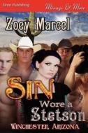 Sin Wore a Stetson [Winchester, Arizona 1] (Siren Publishing Menage and More) di Zoey Marcel edito da SIREN PUB
