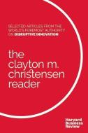The Clayton M. Christensen Reader di Clayton M. Christensen, Harvard Business Review edito da Harvard Business Review Press