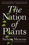 The Nation of Plants di Stefano Mancuso edito da OTHER PR LLC