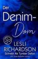 Der Denim-Dom di Tymber Dalton, Lesli Richardson edito da Midnight Romance, LLC