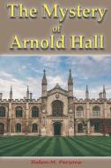 The Mystery of Arnold Hall di Helen M. Persons edito da LIGHTNING SOURCE INC