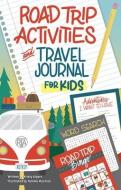 Adventure Awaits! Road Trip Activities & Travel Journal for Kids di Kristy Alpert edito da FOX CHAPEL PUB CO INC