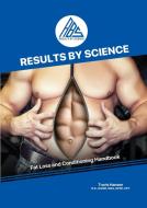Results By Science - Fat Loss And Conditioning Handbook di Hansen Travis Hansen edito da Lulu Press