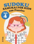 Sudoku Samurai for Kids 100 Puzzles Vol.4: Sudoku Books for Kids di Eli Trinity edito da LIGHTNING SOURCE INC