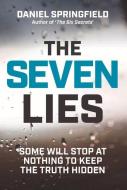 The Seven Lies di Daniel Springfield edito da NEW HOLLAND