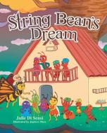 String Bean's Dream di Julie Di Sensi edito da Tellwell Talent