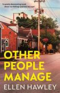 Other People Manage di Ellen Hawley edito da Faber And Faber Ltd.