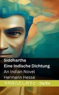 Siddhartha - Eine Indische Dichtung / An Indian Novel di Hermann Hesse edito da LIGHTNING SOURCE INC