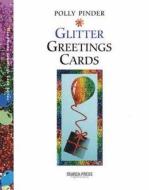 Glitter Greetings Cards di Polly Pinder edito da Search Press Ltd