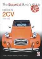The Essential Buyers Guide Citroen 2cv di Mark Paxton edito da Veloce Publishing Ltd