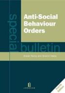 Anti-social Behaviour Orders di Anesh Pema, Sharon Heels edito da Jordan Publishing Ltd