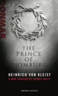 Prince of Homburg di Heinrich Von Kleist edito da Oberon Books Ltd