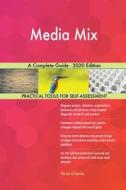 Media Mix A Complete Guide - 2020 Editio di GERARDUS BLOKDYK edito da Lightning Source Uk Ltd