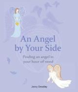 An Angel By Your Side di Jenny Smedley edito da Cico Books