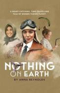 Nothing on Earth di Reynolds edito da AURORA METRO PR