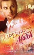Imperfect Match di Jordan Castillo Price edito da JCP BOOKS