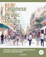 Lebanese Arabic Voices di Matthew Aldrich edito da Amazon Digital Services LLC - Kdp