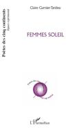 Femmes soleil di Claire Garnier-Tardieu edito da Editions L'Harmattan