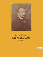 LES PARDAILLAN di Michel Zévaco edito da Culturea