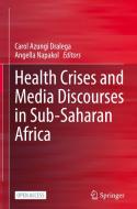 Health Crises and Media Discourses in Sub-Saharan Africa edito da Springer International Publishing