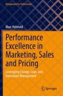 Performance Excellence in Marketing, Sales and Pricing di Marc Helmold edito da Springer International Publishing