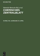 Chemisches Zentralblatt, 15/1952, 134. Jahrgang, 10. April edito da De Gruyter