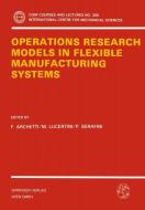 Operations Research Models in Flexible Manufacturing Systems edito da Springer Vienna