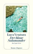 Der blaue Salamander di Luca Ventura edito da Diogenes Verlag AG
