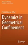 Dynamics in Geometrical Confinement edito da Springer-Verlag GmbH