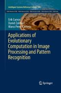 Applications of Evolutionary Computation in Image Processing and Pattern Recognition di Erik Cuevas, Marco Perez-Cisneros, Daniel Zaldívar edito da Springer International Publishing