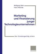 Marketing und Finanzierung junger Technologieunternehmen edito da Gabler Verlag