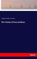 The Travels of Fuzz and Buzz di Geraldine Mockler, S. B. Pearse edito da hansebooks