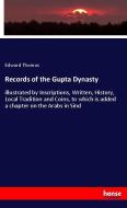 Records of the Gupta Dynasty di Edward Thomas edito da hansebooks