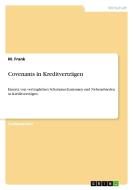 Covenants in Kreditverträgen di M. Frank edito da GRIN Verlag