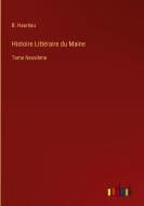 Histoire Littéraire du Maine di B. Hauréau edito da Outlook Verlag
