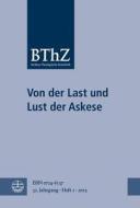 Von Der Last Und Lust Der Askese edito da Evangelische Verlagsanstalt