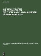 Die Steinkohlen Deutschland's und anderer Länder Europa's di H. B. Geinitz, H. Fleck, E. Hartig edito da De Gruyter