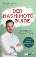 Der Hashimoto-Guide - Ihr Weg zum Therapie-Erfolg di Christian Lunow, Marcel Dörsing edito da Suedwest Verlag