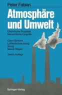 Atmosphare Und Umwelt di Peter Fabian edito da Springer-verlag Berlin And Heidelberg Gmbh & Co. Kg