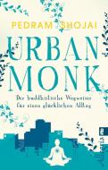 Urban Monk di Pedram Shojai edito da Ullstein Taschenbuchvlg.