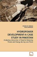 HYDROPOWER DEVELOPMENT-A CASE STUDY IN PAKISTAN di WAQAR-UR REHMAN, SAJID MAHMOOD edito da VDM Verlag
