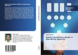 Hybrib Classification Model: A Data Mining Approach di Bikash Sarkar edito da SPS