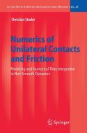 Numerics Of Unilateral Contacts And Friction di Christian Studer edito da Springer-verlag Berlin And Heidelberg Gmbh & Co. Kg
