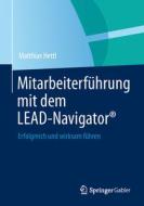 Mitarbeiterfuhrung Mit Dem Lead-navigator(r) di Matthias Hettl edito da Springer Fachmedien Wiesbaden