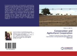 Conservation and Agricultural Cooperation di Stacey-Lee Leijenaar edito da LAP Lambert Academic Publishing